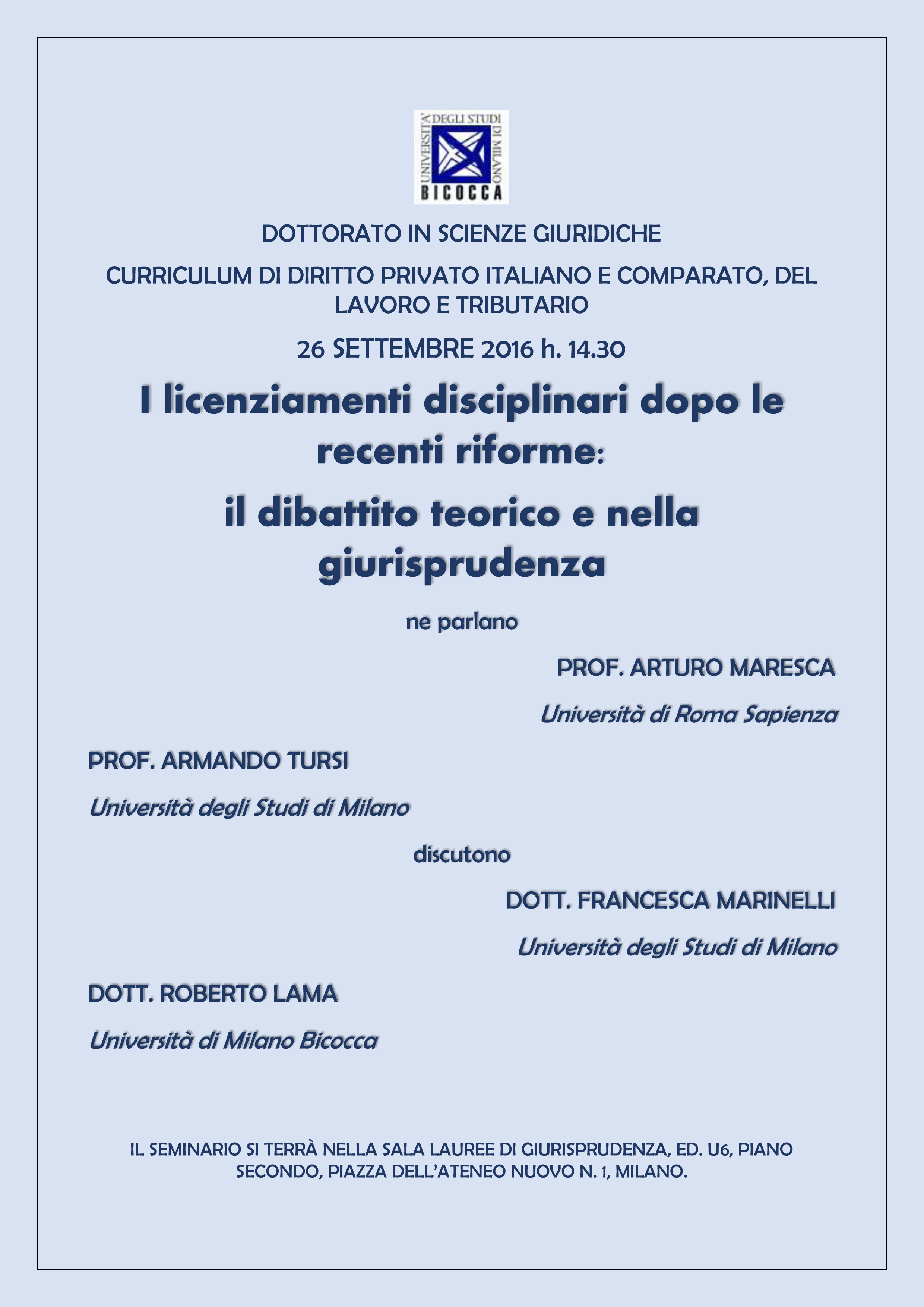 I licenziamenti disciplinari dopo le recenti riforme: il dibattito teorico e nella giurisprudenza. Milano, 26 settembre 2016